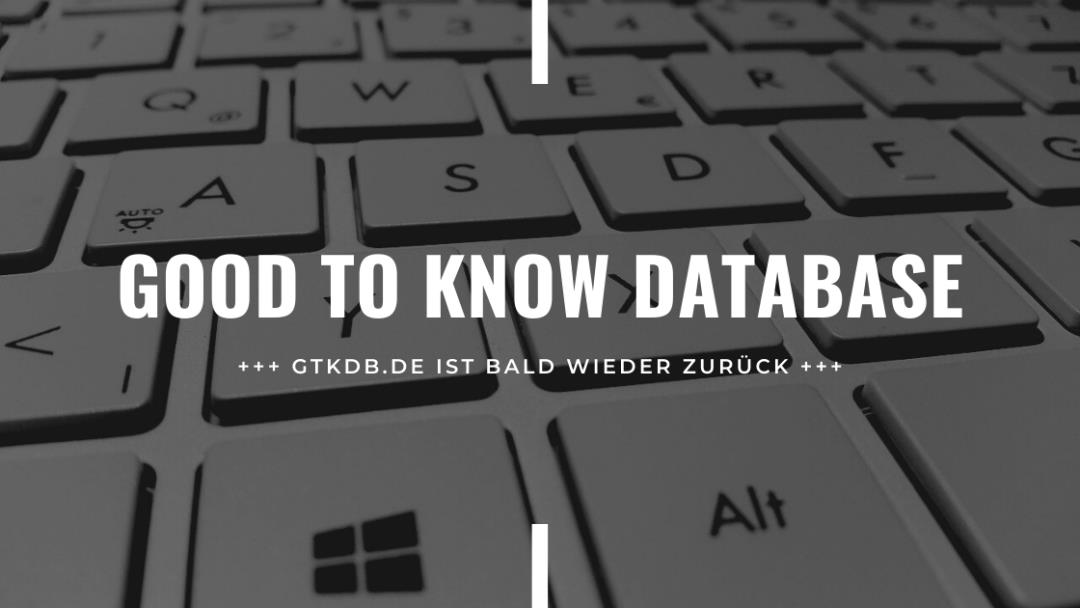 Good to Know Database | GTKDB